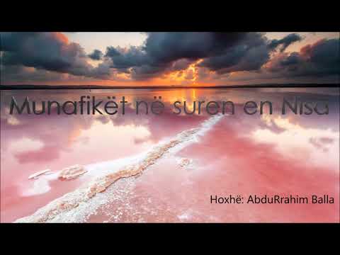 Hipokrizia - 6- Munafikët në suren en Nisa - Hoxhë: AbduRrahim Balla