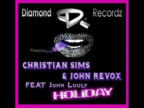John revox christian sims ft John louly Holiday