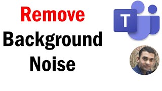 How to Remove Background Noise in MS Teams | Suppress background sound in Microsoft Teams | #Teams