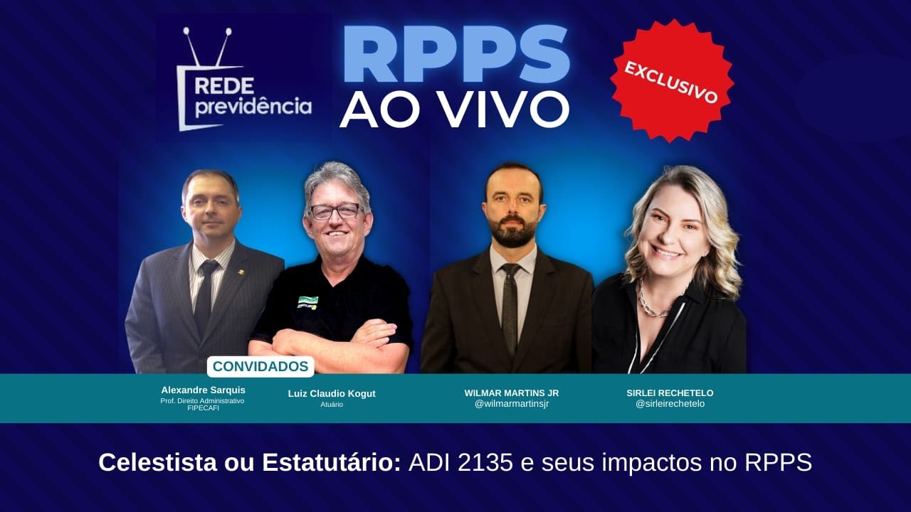 RPPS AO VIVO | CELETISTA OU ESTATUTÁRIO - ADI 2135 e seus impactos no RPPS