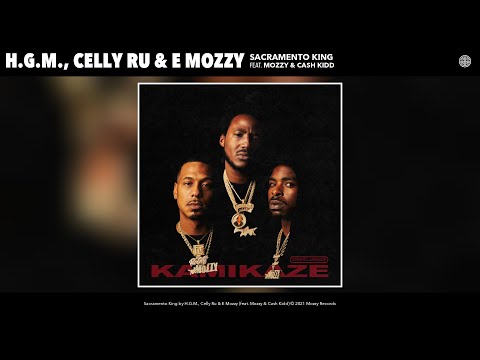 H.G.M., Celly Ru & E Mozzy - Sacramento King (Official Audio) (feat. Mozzy & Cash Kidd)