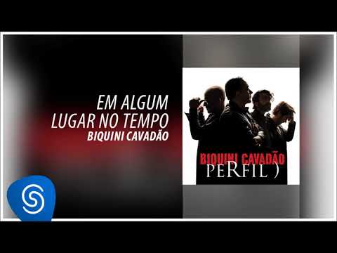 Em Algum Lugar No Tempo - Biquini Cavadão