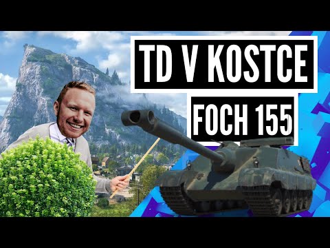 Jsem zpět! TD v kostce - Foch 155