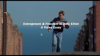 Uwięzienie i wolność w Billym Elliocie: esej wideo