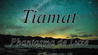 Tiamat - Phantasma de Luxe