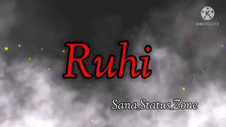 Ruhi name video whatsapp status video ¦¦best sta