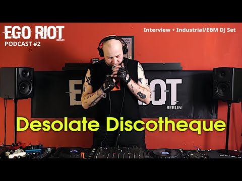 Bedroom Riot #2 - Desolate Discotheque - Interview + DJ Set, Industrial Techno, EBM, Post Punk