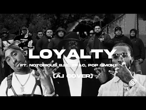 Loyalty - Hp Boyz ft The Notorious B.I.G, 2Pac & Pop Smoke (A.I Cover)