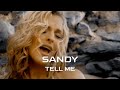 Sandy Tell Me Official Video