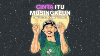 Download lagu CINTA ITU MUSINGKEUN - AGAN PARALON (  Lyric Video ) mp3