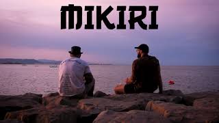 Mikiri Music Video