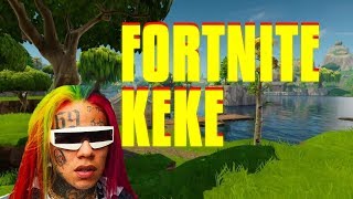 Fortnite Montage - Keke (6ix9ine)