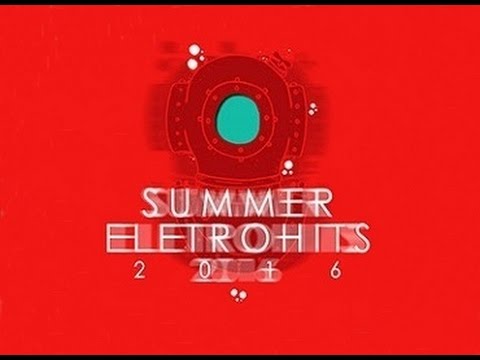 Summer Eletrohits 2016 HD (Completo) + Download