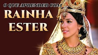 5 lies deixadas pela rainha Ester- Lies da Bblia