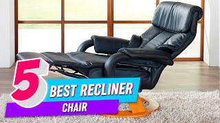 Top 5 Best Recliner Chair Review in 2022