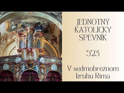 JKS 523 V sedmobrežnom kruhu Ríma (Pápežská hymna)