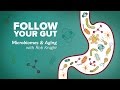 Follow Your Gut Microbiomes And Aging With Rob Knight Research On Aging