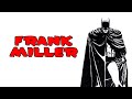 The Influences Of Frank Miller Retrospective HD