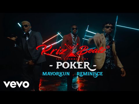 Krizbeatz - Poker (Official Video) ft. Reminisce, Mayorkun