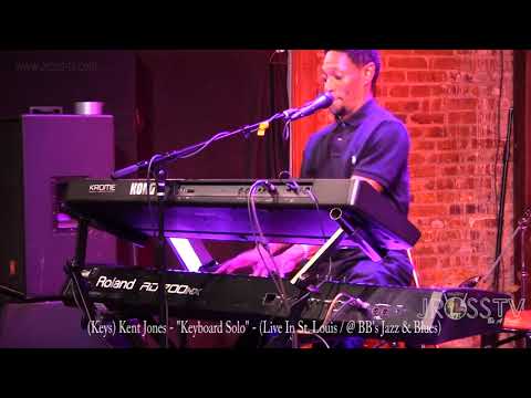 James Ross @ Kent Jones - "Keys Solo" - Live In The LOU" - www.Jross-tv.com (St. Louis)