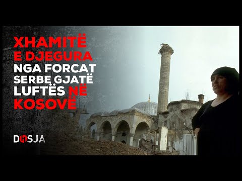 Dosja Historike - Xhamitë e djegura nga forcat serbe gjatë luftës në Kosovë
