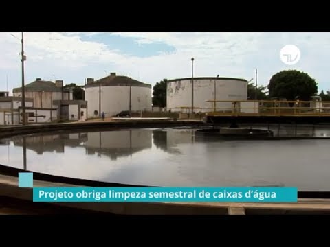 CDU aprova projeto que obriga limpeza semestral de caixas d’água -17/09/19