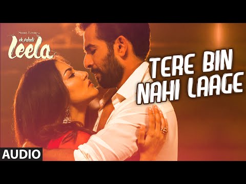 'Tere Bin Nahi Laage' Full Song (Audio) | Sunny Leone | Tulsi Kumar | Ek Paheli Leela