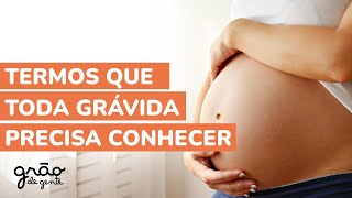 DICIONÁRIO DA GRAVIDEZ | TODOS OS TERMOS QUE VOCÊ PRECISA CONHECER
