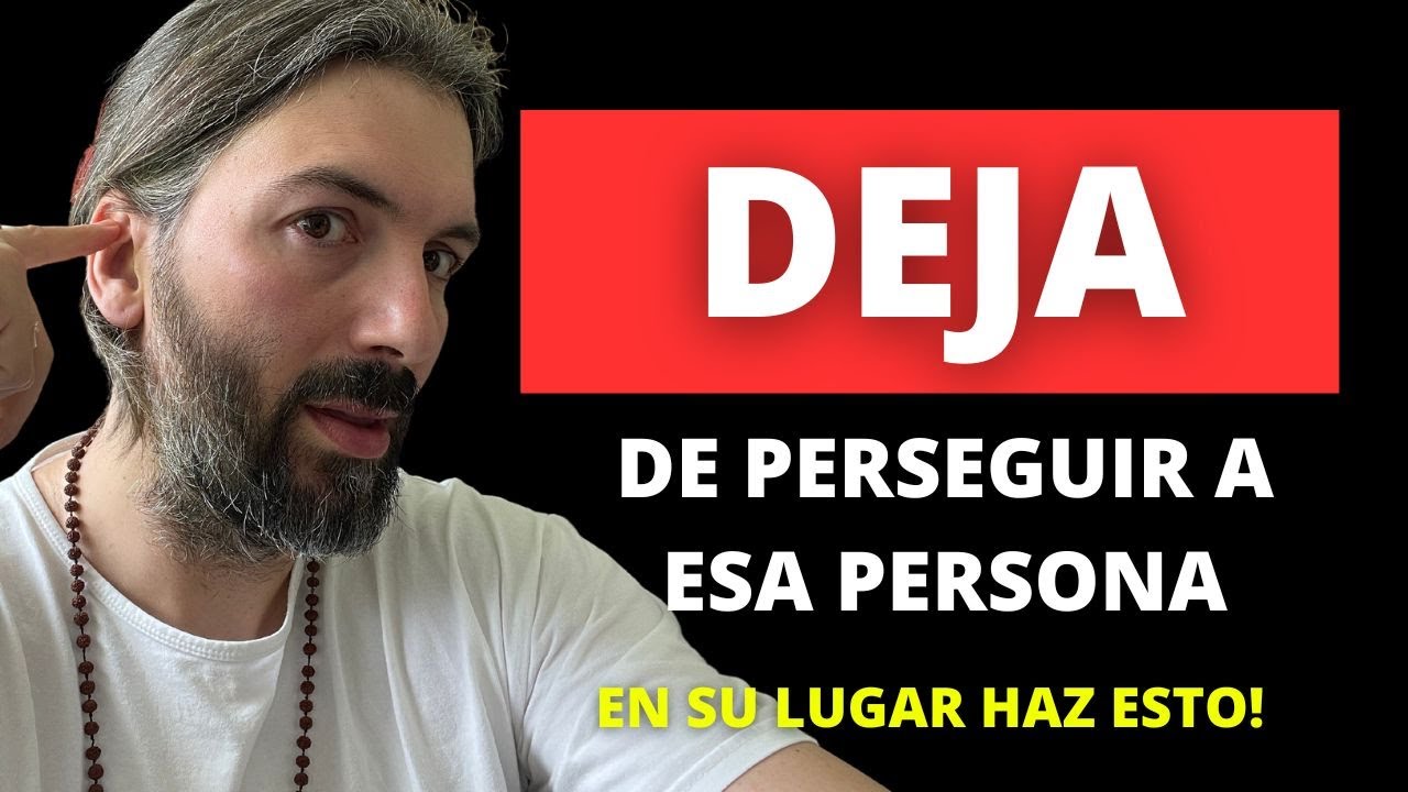 Deja de Perseguir a 1 Persona Específica, en su Lugar Haz Esto ¡La Otra Persona TE PERSEGUIRÁ!