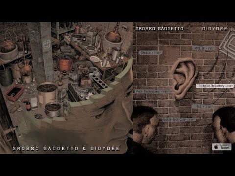 Grosso Gadgetto & Didydee - Self Produced - #5 If I Won At the Lottery