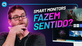 Monitores inteligentes (smart monitors) realmente fazem sentido?