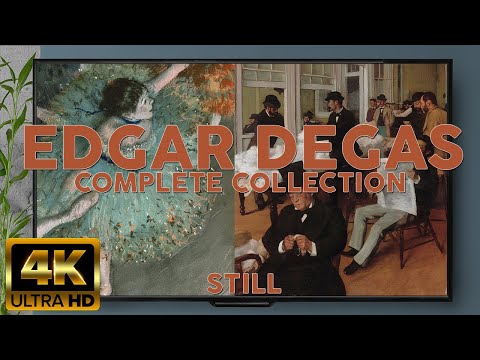 EDGAR DEGAS | 4K Art Screensaver | Famous Vintage Art TV | Classic Painting Slideshow (STILL)