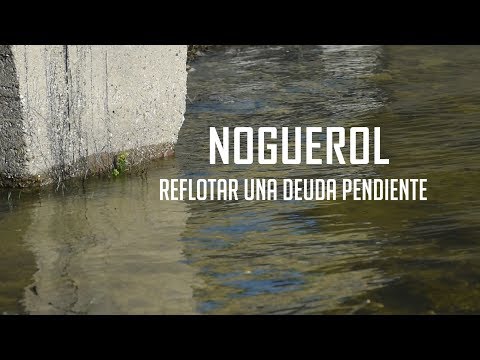 Noguerol: Reflotar una deuda pendiente, 1 parte.
