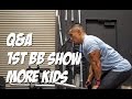 Pull Workout Q&A | 1st Bodybuilding Show | More Kids