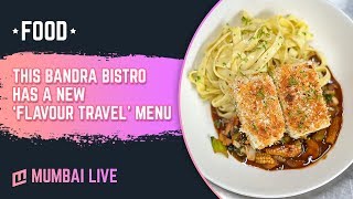 Eddie's Bistro & Bar Presents The New 'Flavor Travel' Menu | Lifestyle | Mumbai Live