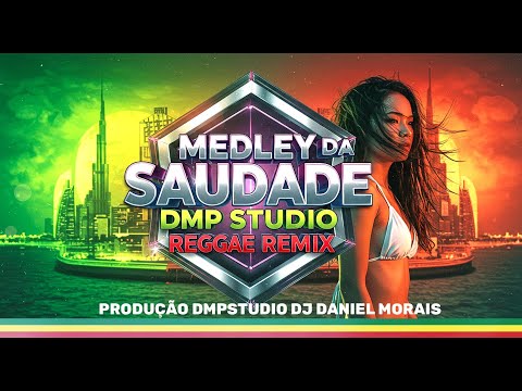 REGGAE MEDLEY DA SAUDADE 2025 🔥 DMP STUDIO - REMIX FULL DE SUCESSO 🎶