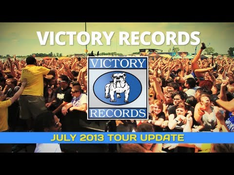 VICTORY RECORDS Monthly Tour Update - July 2013