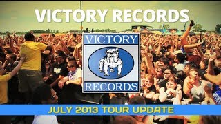 VICTORY RECORDS Monthly Tour Update - July 2013