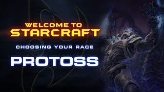 Welcome To StarCraft - Choosing Your Race (Protoss)