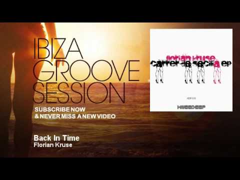 Florian Kruse - Back In Time - IbizaGrooveSession
