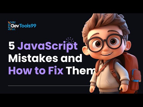 5 Javascript Mistakes And How To Fix Them Devtools99 Javascript Js Coding Programming