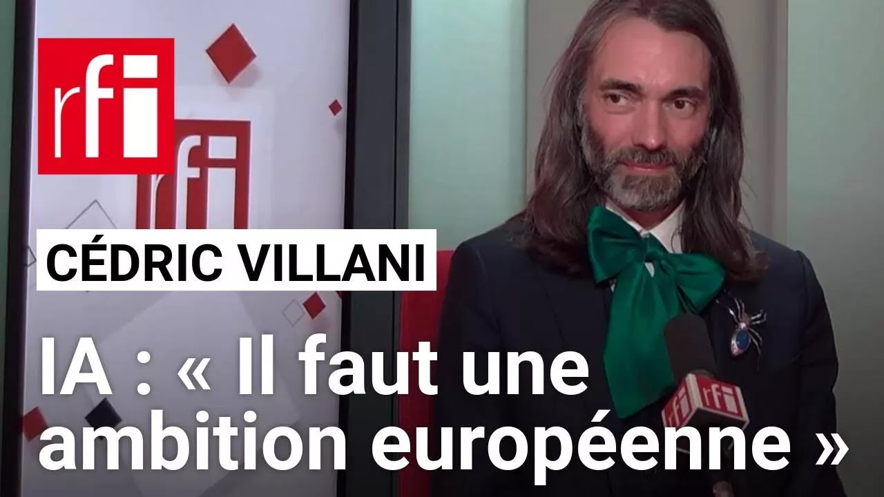 IA - Cédric Villani : « C'est une ambition européenne qu'il faut pour l'intelligence artificielle »