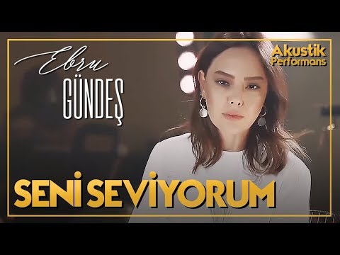 Ebru Gündeş - Seni Seviyorum (Akustik Canlı Performans)