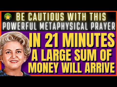 CAUTION- Expect Large Amounts of Money in 21 MINUTES POWERFUL METAPHYSICAL PRAYER | Conny Mendez