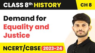 Demand for Equality and Justice - Women, Caste and Reform | Class 8 History