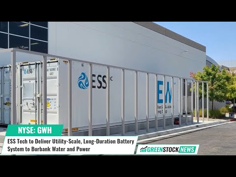 ESS Tech ($GWH) to Deliver Utility-Scale, Long-Duration Battery System to Burbank Water and Power