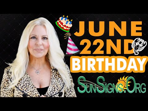♋️ Born On June 22nd - Happy Birthday - Today's Zodiac Horoscope Personality - SunSigns.Org