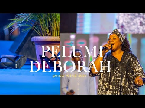 PELUMI DEBORAH’S MINISTRATION @NEW WINE 2025