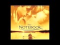 The Notebook Soundtrack: Main Title by Aaron Zigman