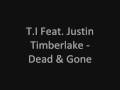 T I Feat Justin Timberlake Dead Gone Explicit Lyrics
